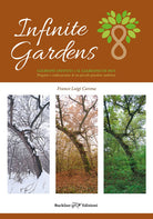 Cover of Infinite gardens. Giardini infiniti. Il giardino di PAN. Progetto e realizzazione di un piccolo giardino ombroso