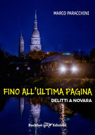 Cover of Fino all'ultima pagina. Delitti a Novara