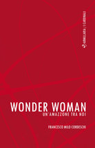 Cover of Wonder Woman. Un'amazzone tra noi