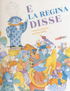 Cover of E la regina disse