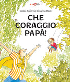 Che coraggio pap!