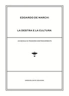 Cover of destra e la cultura. Un secolo di pensiero controcorrente