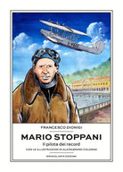 Cover of Mario Stoppani. Il pilota dei record