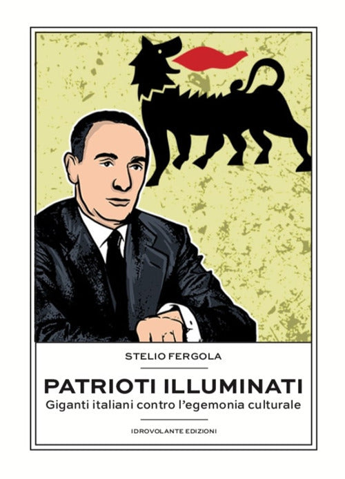 Cover of Patrioti illuminati. Giganti italiani contro l’egemonia culturale