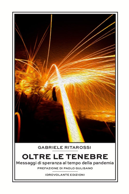 Cover of Oltre le tenebre. Messaggi di speranza al tempo della pandemia