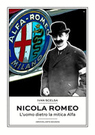 Cover of Nicola Romeo. L'uomo dietro la mitica Alfa