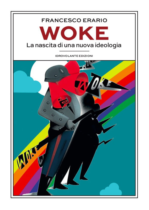 Cover of Woke. La nascita di una nuova ideologia