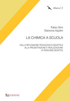Cover of chimica a scuola. Dalla riflessione pedagogico-didattica alla progettazione e realizzazione di percorsi didattici