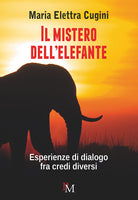 Cover of mistero dell'elefante. Esperienze di dialogo fra credi diversi