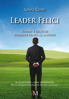 Cover of Leader felici. Vivere e gestire persone felici al lavoro