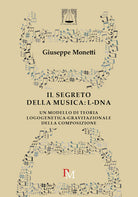 Cover of segreto della musica: L-DNA. Un modello di teoria logogenetica-gravitazionale della composizione