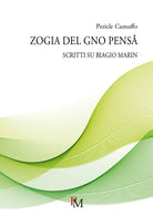 Cover of Zogia del gno pensâ. Scritti su Biagio Marin