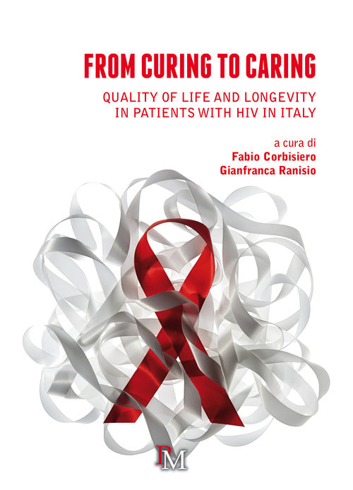 Cover of From curing to caring. Quality of life and longevity in patients with HIV in Italy