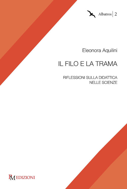 Cover of filo e la trama. Riflessioni sulla didattica nelle scienze