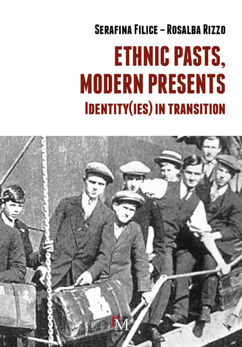 Cover of Ethnic pasts, modern presents. Identity(ies) in transition