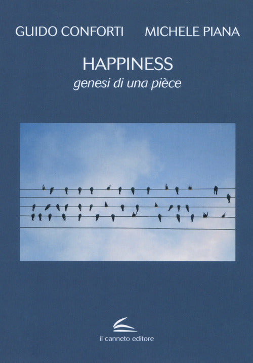 Cover of Happiness. Genesi di una pièce