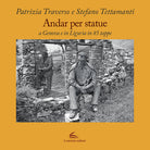 Cover of Andar per statue. A Genova e in Liguria in 85 tappe