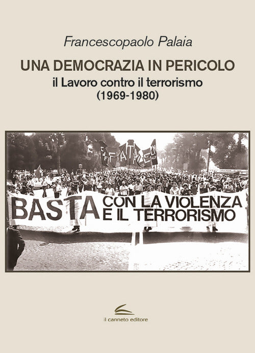 Cover of democrazia in pericolo. Il lavoro contro il terrorismo (1969-1980)