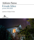 Cover of esule felice. Poesie 2010-2020