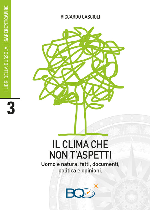 Cover of clima che non t'aspetti. Uomo e natura: fatti, documenti, politica e opinioni