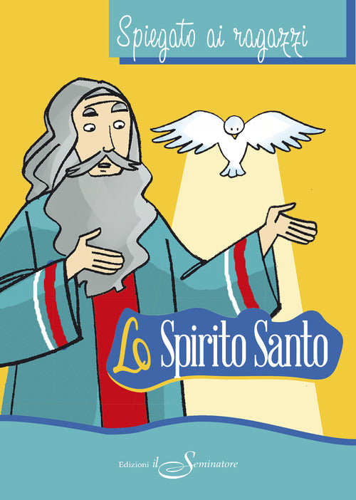 Cover of Spirito Santo spiegato ai ragazzi