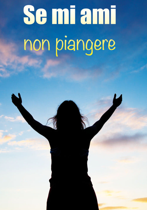 Cover of Se mi ami non piangere