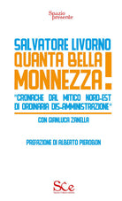 Cover of Quanta bella monnezza! «Cronache dal mitico Nord-Est di ordinaria dis-amministrazione»