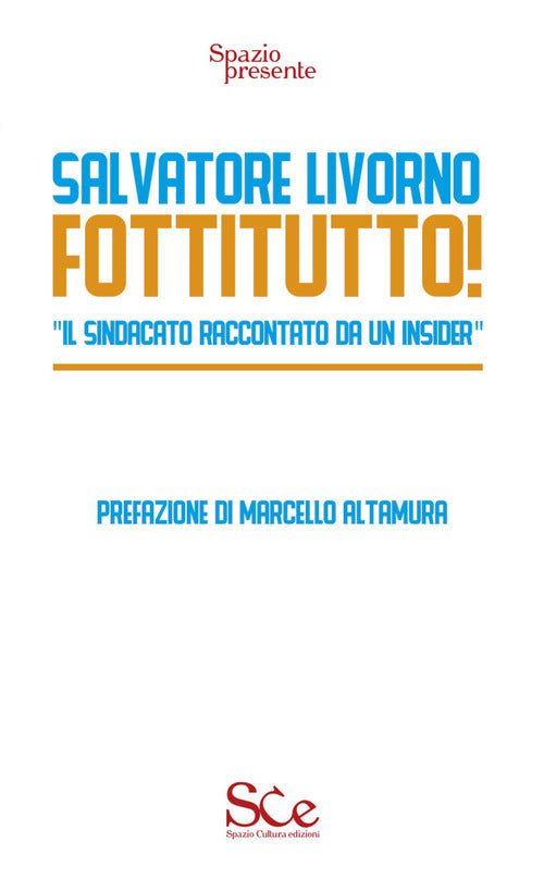 Cover of Fottitutto! "Il sindacato raccontato da un insider"