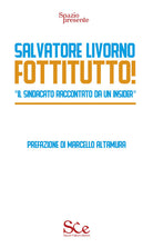 Cover of Fottitutto! "Il sindacato raccontato da un insider"