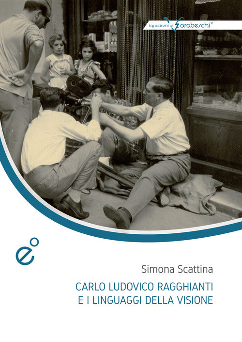 Cover of Carlo Ludovico Ragghianti e i linguaggi della visione