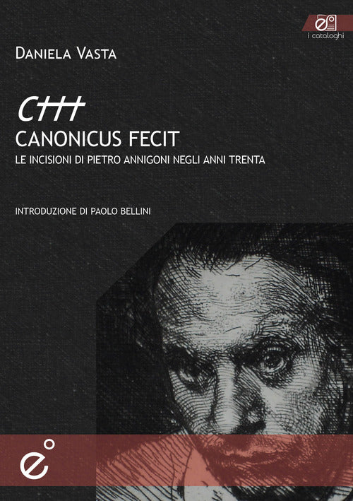 Cover of Canonicus fecit. Le incisioni di Pietro Annigoni negli anni Trenta