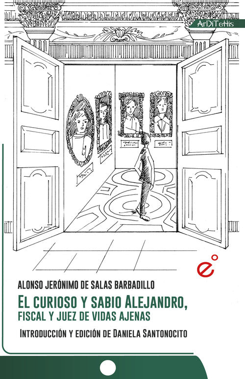 Cover of curioso y sabio Alejandro, fiscal y juez de vidas ajenas