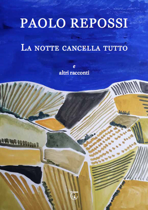 Cover of notte cancella tutto e altri racconti