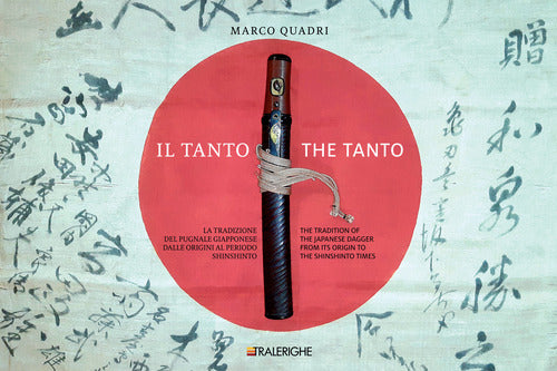 Cover of Tanto. La tradizione del pugnale giapponese dalle origini al periodo Shinshinto-The Tanto. The tradition of the Japanese dagger from its origin to the Shinshinto times