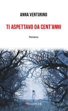 Cover of Ti aspettavo da cent'anni