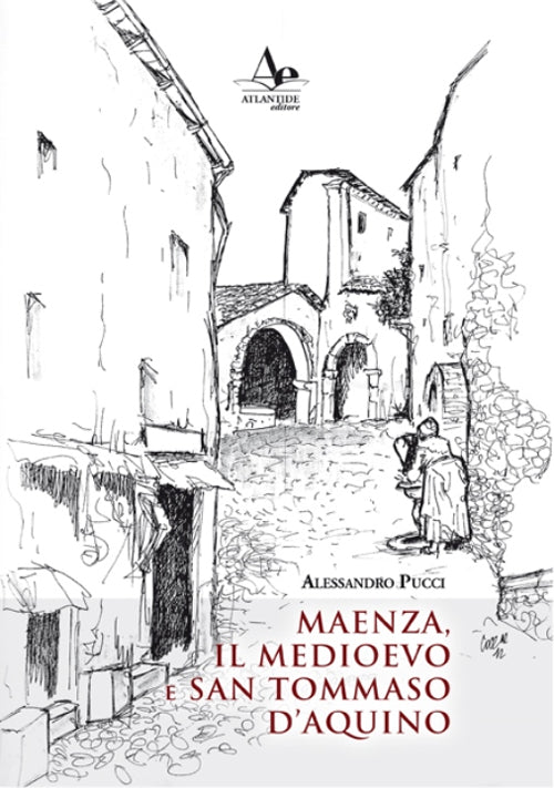 Cover of Maenza, il Medioevo e san Tommaso d'Aquino