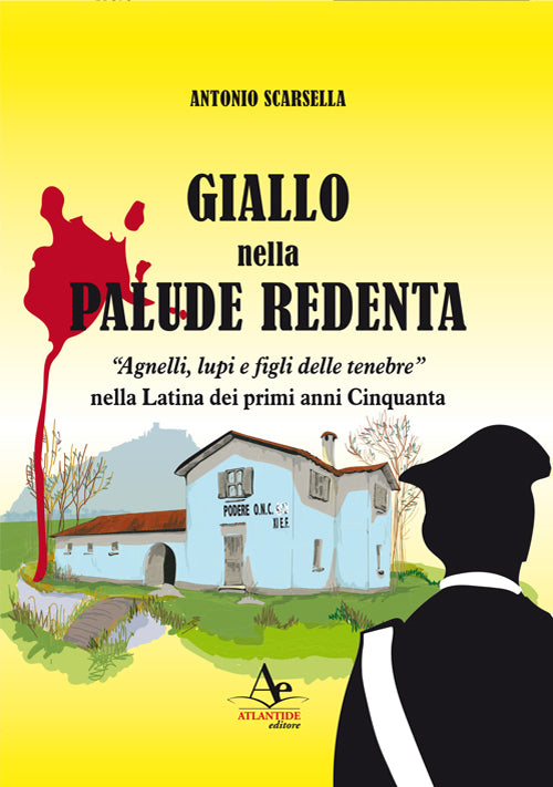 Cover of Giallo nella palude redenta. «Agnelli, lupi e figli delle tenebre» nella Latina dei primi anni '50