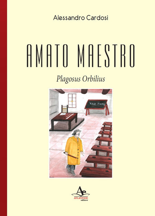 Cover of Amato maestro. Plagosus Orbilius