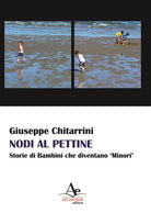 Cover of Nodi al pettine. Storie di bambini che diventano «minori»