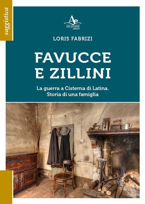 Cover of Favucce e zillini. La guerra a Cisterna di Latina. Storia di una famiglia