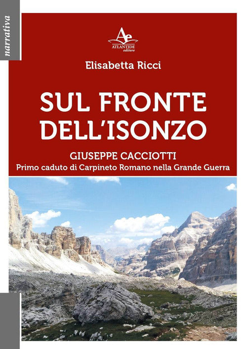 Cover of Sul fronte dell'Isonzo. Giuseppe Cacciotti. Primo caduto di Carpineto Romano nella Grande Guerra