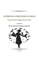 Cover of Cenerentola come testo culturale. Interpretazioni, indagini, itinerari critici