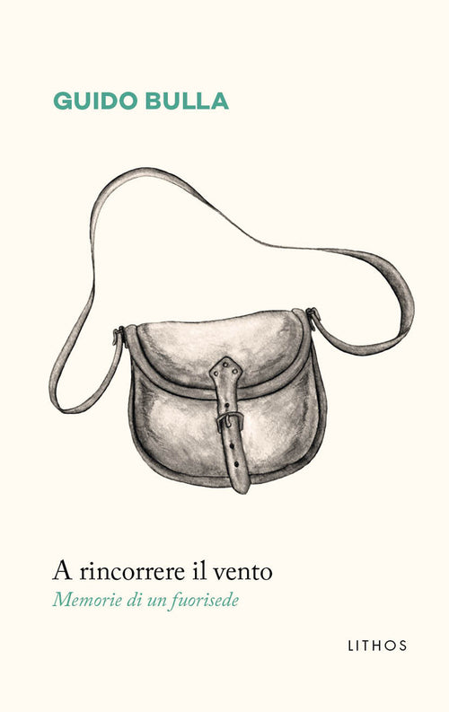 Cover of A rincorrere il vento. Memorie di un fuorisede