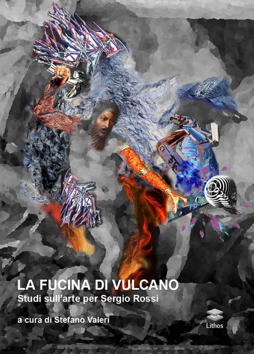 Cover of fucina di Vulcano. Studi sull'arte per Sergio Rossi