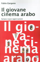 Cover of giovane cinema arabo. Parlano i nuovi registi