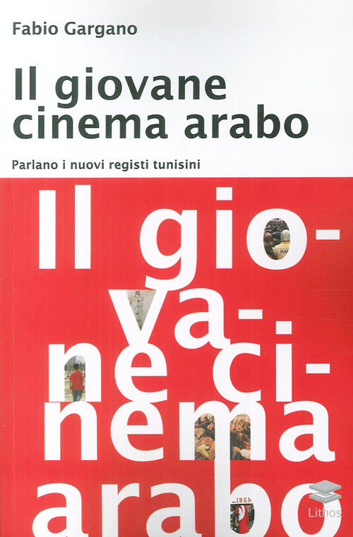 Cover of giovane cinema arabo. Parlano i nuovi registi