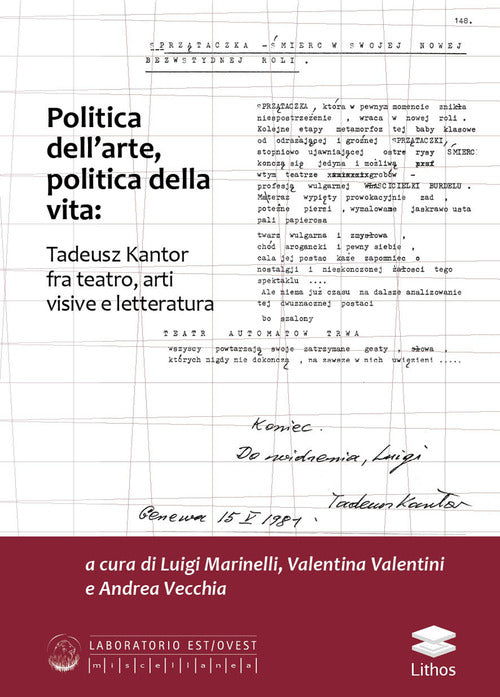 Cover of Politica dell'arte, politica della vita: Tadeusz Kantor fra teatro, arti visive e letteratura