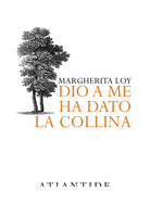 Cover of Dio a me ha dato la collina