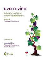 Cover of Uva e vino. Botanica, medicina, cultura e gastronomia