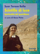 Scintille di luce. Spiritualit del quotidiano